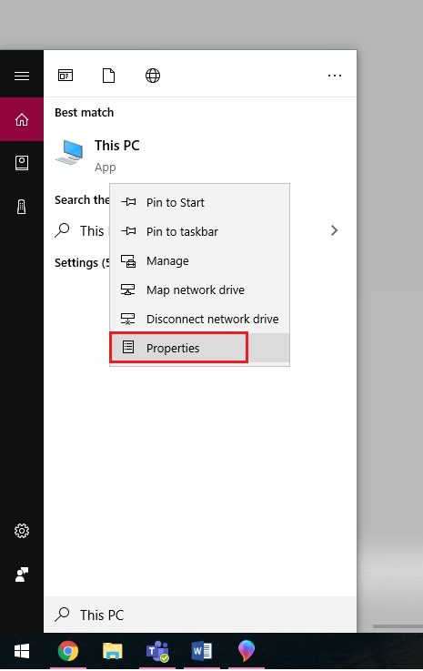 A screenshot of the windows navigation tool, within a search bar with the text, "This PC", and a window shows the following list: Pin to Start, Pin to taskbar, Manage, Map network drive, Disconnect network drive, Properties. The "Properties" item in the list is highlighted.